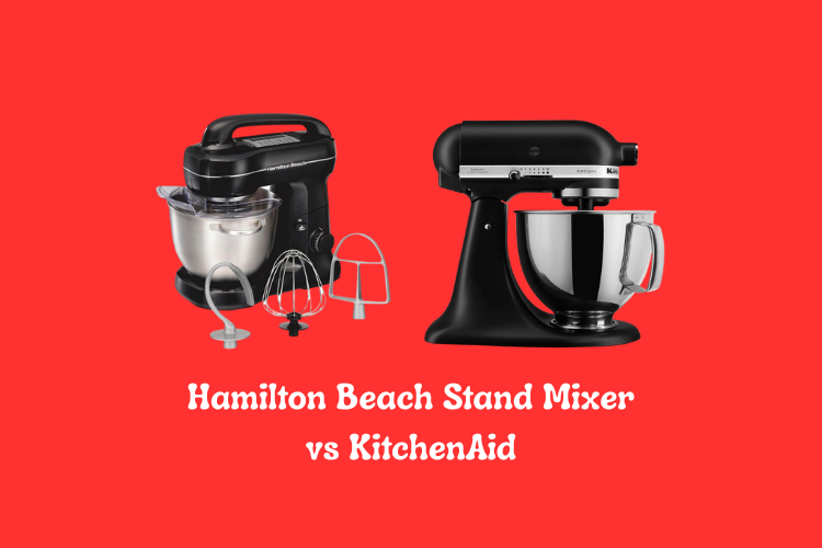 Hamilton Beach Stand Mixer vs KitchenAid