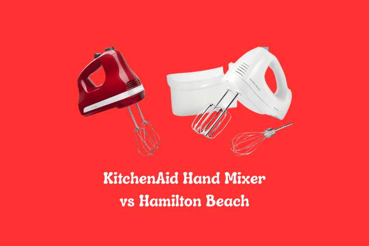 KitchenAid Hand Mixer vs Hamilton Beach