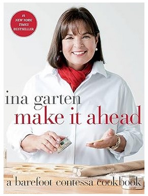 Make It Ahead (A Barefoot Contessa Cookbook)