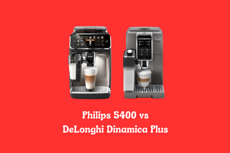Philips 5400 vs DeLonghi Dinamica Plus