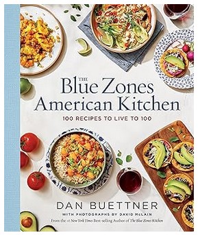 The Blue Zones American Kitchen (100 Recipes to Live to 100)