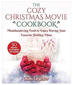 The Cozy Christmas Movie Cookbook