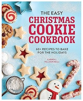 The Easy Christmas Cookie Cookbook