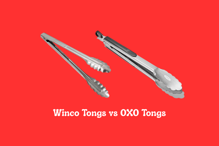 Winco Tongs vs OXO Tongs