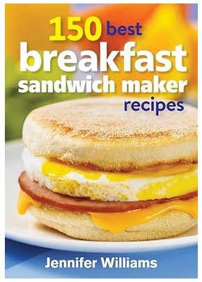 150 Best Breakfast Sandwich Maker Recipes