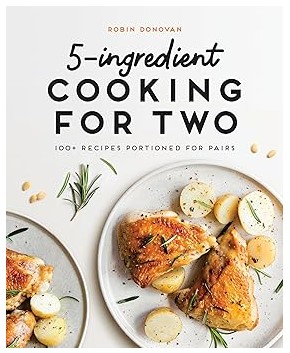 5-Ingredient Cooking for Two