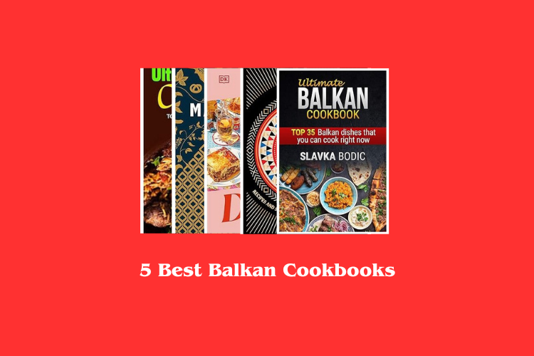 Best Balkan Cookbooks