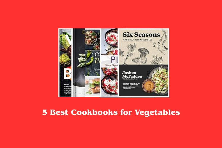 Best Cookbooks for Vegetables