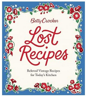 Betty Crocker Lost Recipes