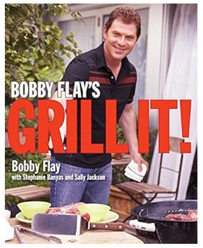 Bobby Flay's Grill It! (A Cookbook)