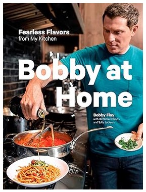 Bobby at Home (Fearless Flavors from My Kitchen)
