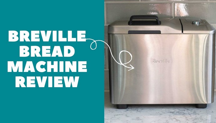Breville Bread Maker Review