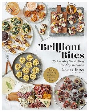 Brilliant Bites (75 Amazing Small Bites)