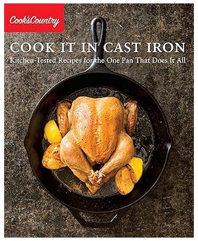 Cook It in Cast Iron (Kitchen-Tested Recipes)