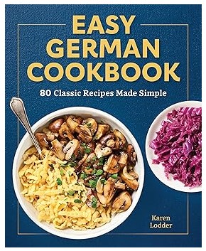 Easy German Cookbook (Classic Recipes)
