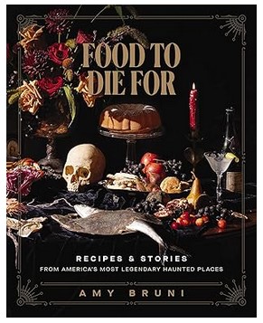 Food to Die For (Recipes & Stories)