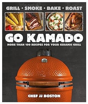 Go Kamado (More Than 100 Recipes)