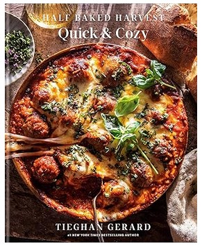 Half Baked Harvest Quick & Cozy