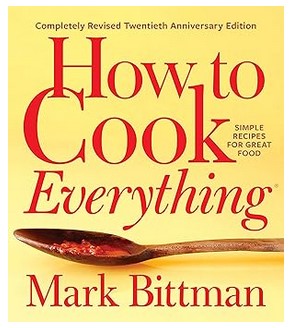 How to Cook Everything (Simple Recipes for Great Food)