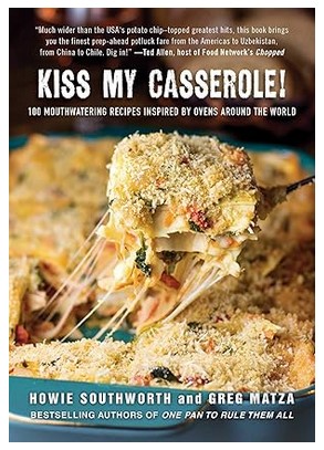 Kiss My Casserole! 100 Mouthwatering Recipes