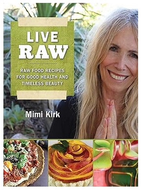 Live Raw (Raw Food Recipes for Good Health)