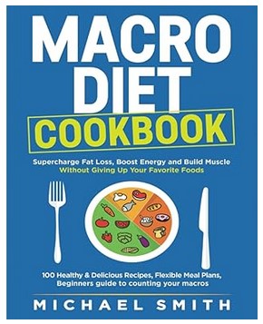 MACRO DIET COOKBOOK (Healthy & Easy Recipes)