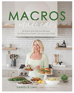 Macros Made Easy (60 Delicious Recipes)