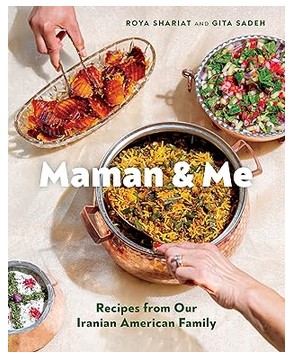 Maman and Me (Recipes from Iranian American Family)
