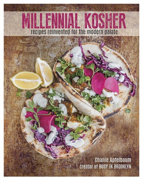 Millennial Kosher (Recipes Reinvented for the Modern Palate)