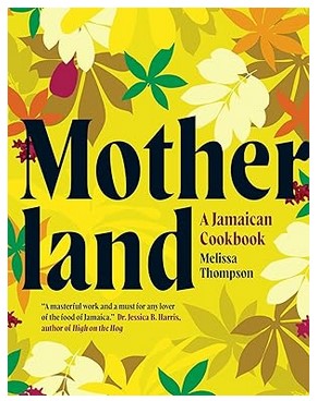 Motherland (A Jamaican Cookbook)
