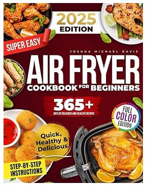 Super Easy Air Fryer Cookbook for Beginners