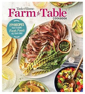 Taste of Home Farm to Table Cookbook