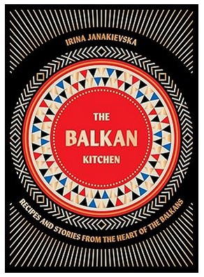 The Balkan Kitchen (Recipes & Stories)