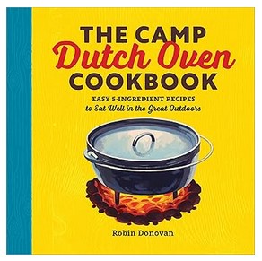 The Camp Dutch Oven Cookbook