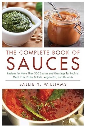 The Complete Book Of Sauces