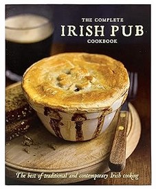 The Complete Irish Pub Cookbook