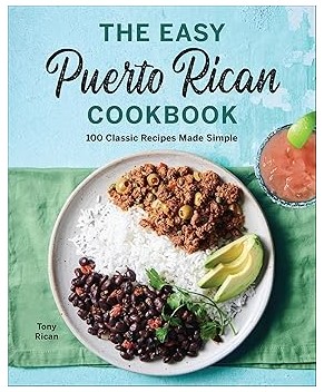 The Easy Puerto Rican Cookbook