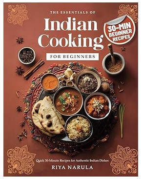 The Essentials of Indian Cooking for Beginners