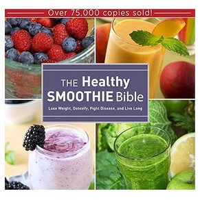The Healthy Smoothie Bible