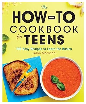 The How-To Cookbook for Teens