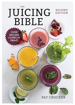 The Juicing Bible by Pat Crocker