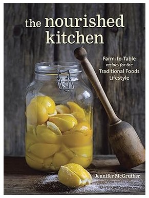 The Nourished Kitchen (Farm-to-Table Recipes)