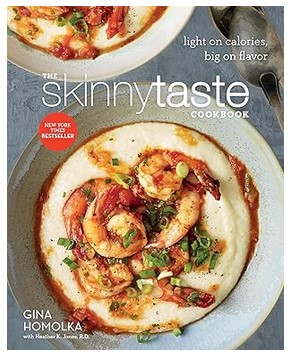 The Skinnytaste Cookbook: Light on Calories, Big on Flavor