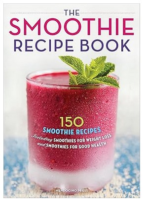 The Smoothie Recipe Book