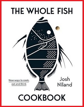 The Whole Fish Cookbook (New Ways to Cook)