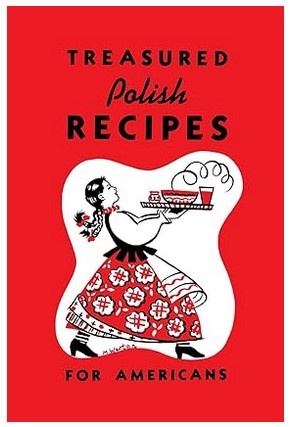 Treasured Polish Recipes For Americans