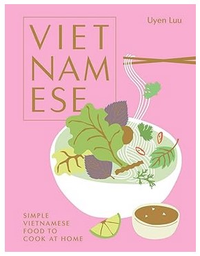 Vietnamese: Simple Vietnamese Food to Cook at Home