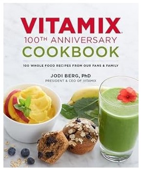 Vitamix 100th Anniversary Cookbook