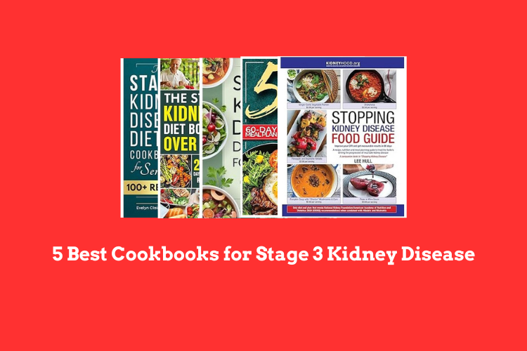Best Cookbooks for Stage 3 Kidney Disease