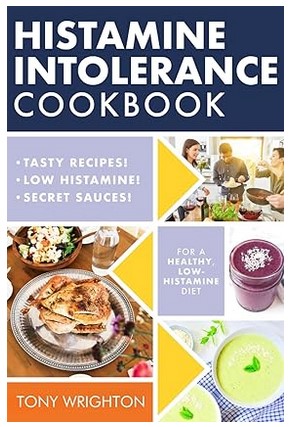 Histamine Intolerance Cookbook